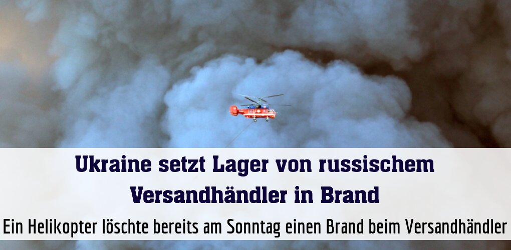 Ein Helikopter löschte bereits am Sonntag einen Brand beim Versandhändler