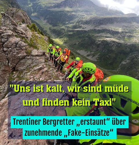Trentiner Bergretter „erstaunt“ über zunehmende „Fake-Einsätze“