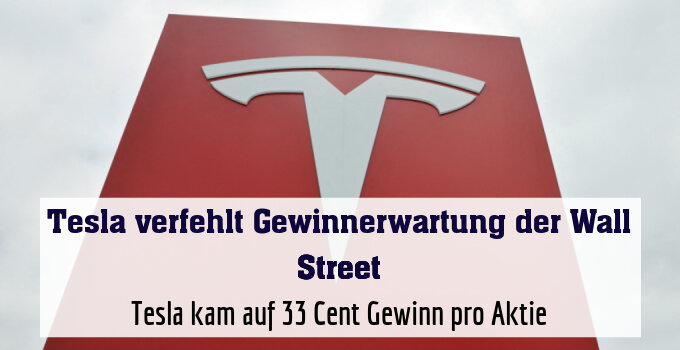 Tesla kam auf 33 Cent Gewinn pro Aktie