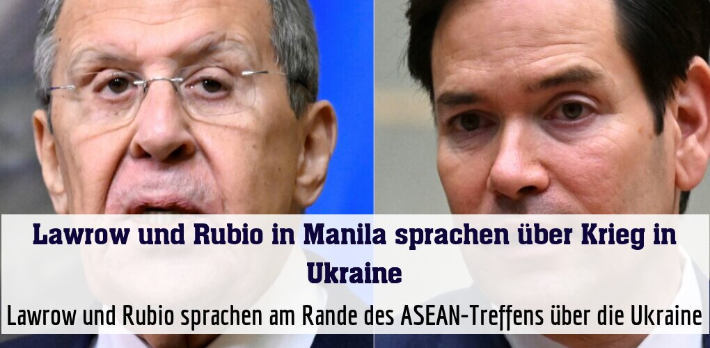 Lawrow und Rubio sprachen am Rande des ASEAN-Treffens über die Ukraine