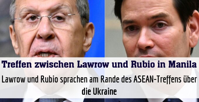 Lawrow und Rubio sprachen am Rande des ASEAN-Treffens über die Ukraine
