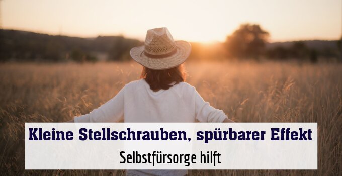 Selbstfürsorge hilft