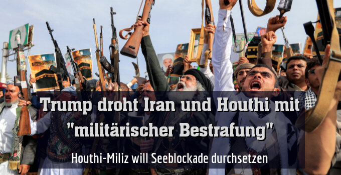 Houthi-Miliz will Seeblockade durchsetzen