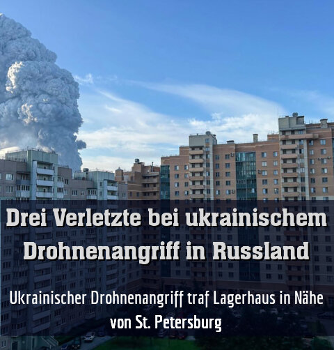 Ukrainischer Drohnenangriff traf Lagerhaus in Nähe von St. Petersburg