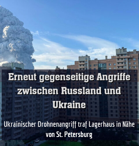 Ukrainischer Drohnenangriff traf Lagerhaus in Nähe von St. Petersburg