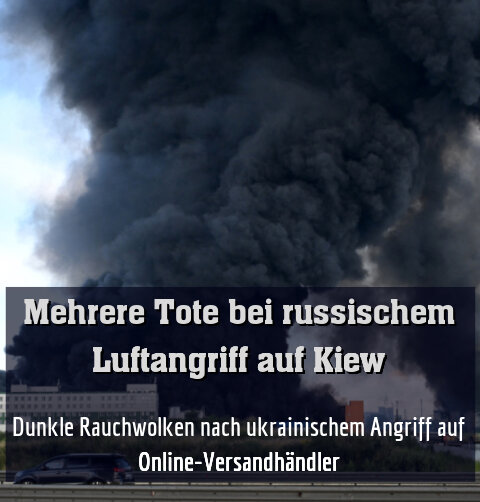 Dunkle Rauchwolken nach ukrainischem Angriff auf Online-Versandhändler