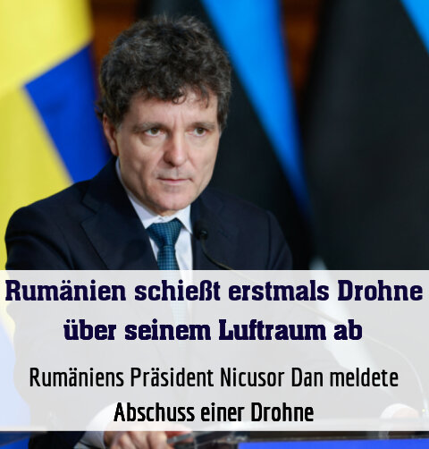 Rumäniens Präsident Nicusor Dan meldete Abschuss einer Drohne