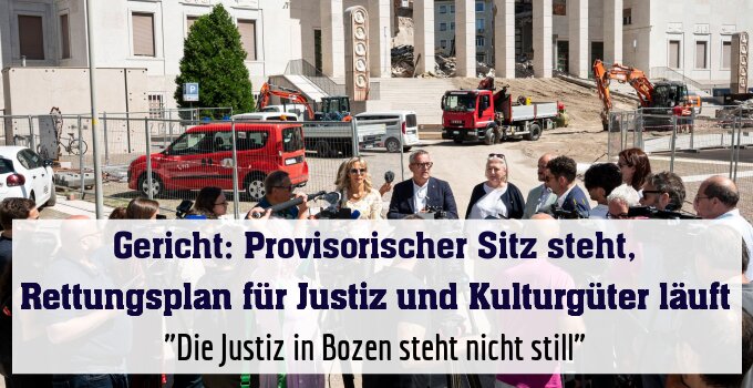 "Die Justiz in Bozen steht nicht still"