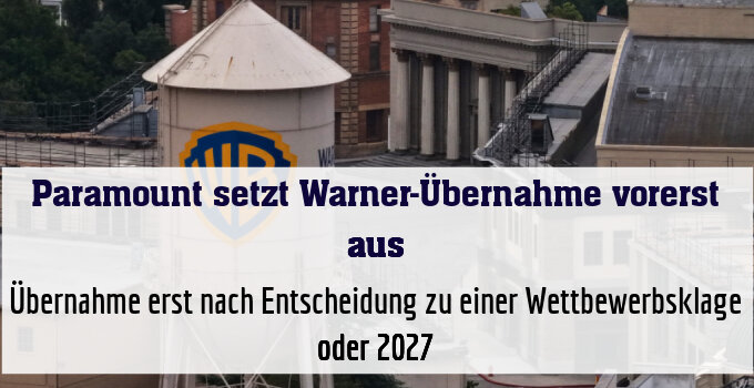 Übernahme erst nach Entscheidung zu einer Wettbewerbsklage oder 2027