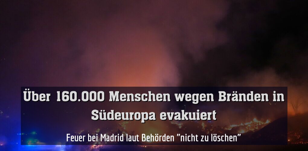 Feuer bei Madrid laut Behörden "nicht zu löschen"