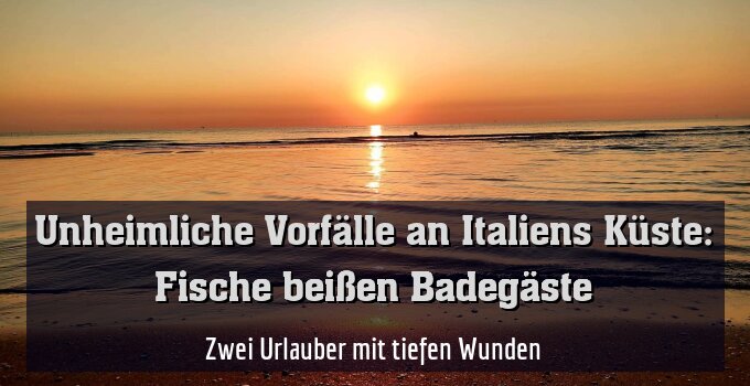 Zwei Urlauber mit tiefen Wunden