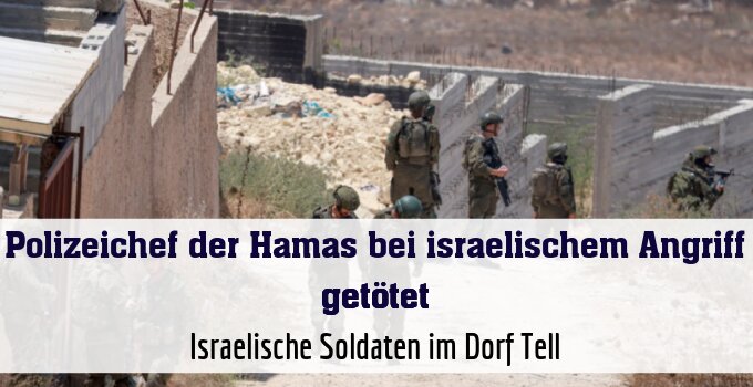 Israelische Soldaten im Dorf Tell