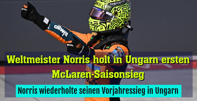 Norris wiederholte seinen Vorjahressieg in Ungarn