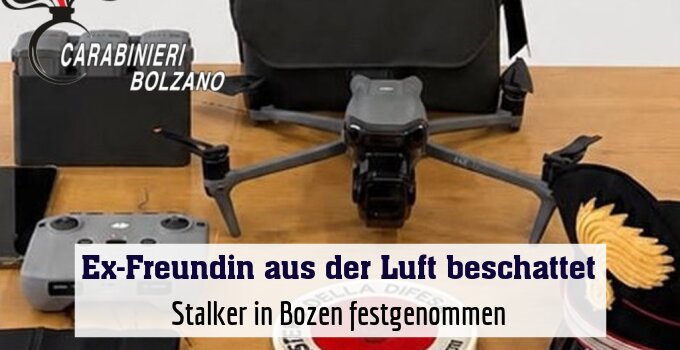 Stalker in Bozen festgenommen