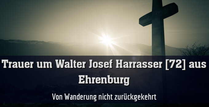 Von Wanderung nicht zurückgekehrt