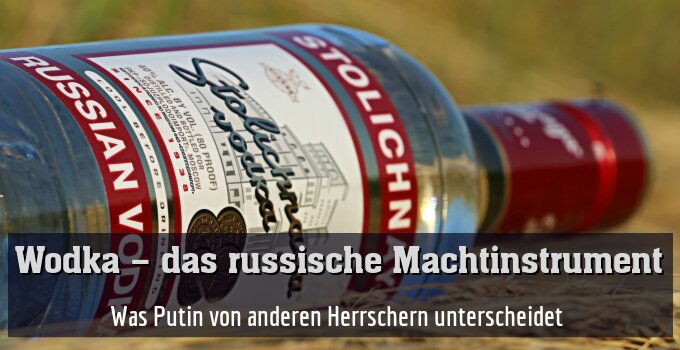 Was Putin von anderen Herrschern unterscheidet 