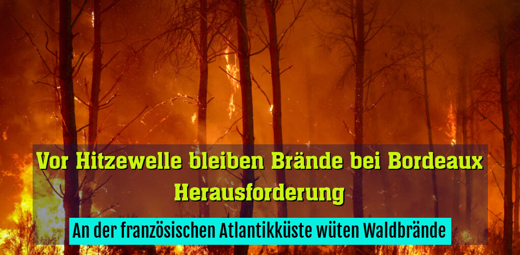 An der französischen Atlantikküste wüten Waldbrände