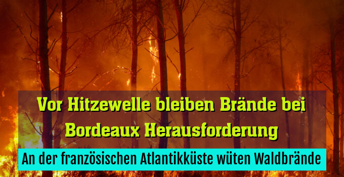 An der französischen Atlantikküste wüten Waldbrände