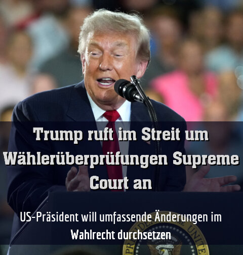 US-Präsident will umfassende Änderungen im Wahlrecht durchsetzen