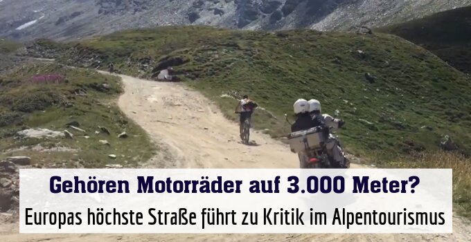Europas höchste Straße führt zu Kritik im Alpentourismus