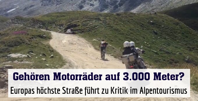 Europas höchste Straße führt zu Kritik im Alpentourismus