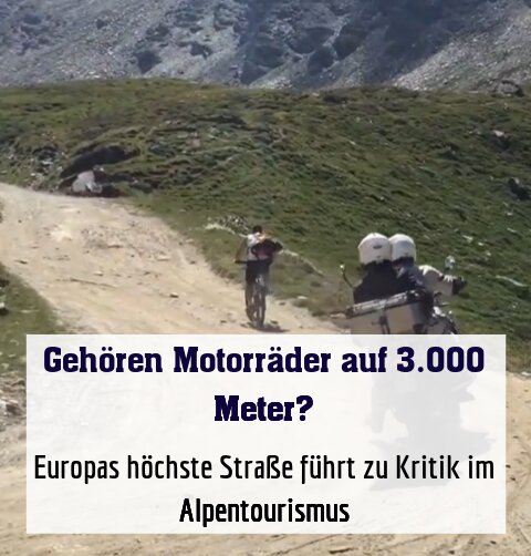 Europas höchste Straße führt zu Kritik im Alpentourismus