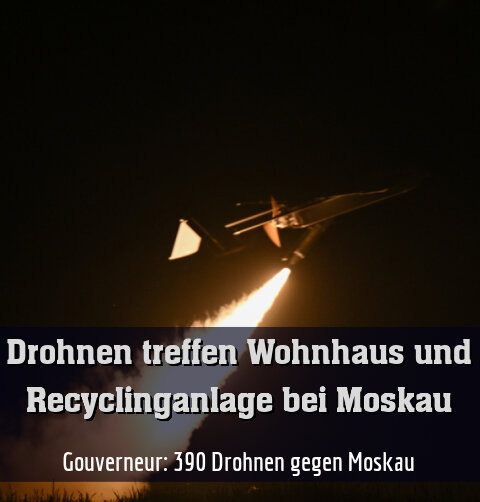 Gouverneur: 390 Drohnen gegen Moskau