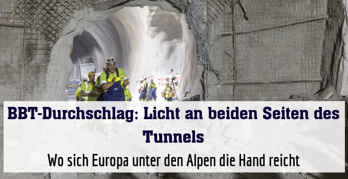 Wo sich Europa unter den Alpen die Hand reicht