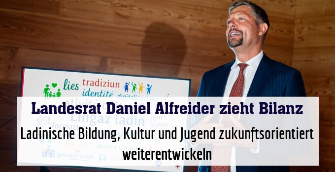 Ladinische Bildung, Kultur und Jugend zukunftsorientiert weiterentwickeln