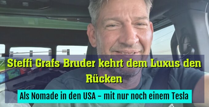 Als Nomade in den USA - mit nur noch einem Tesla
