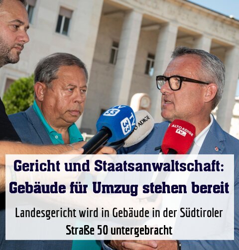 Landesgericht wird in Gebäude in der Südtiroler Straße 50 untergebracht