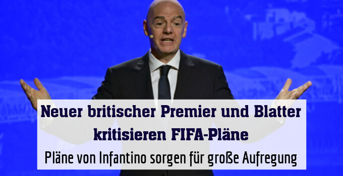Pläne von Infantino sorgen für große Aufregung