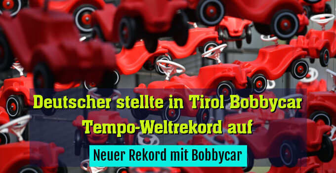 Neuer Rekord mit Bobbycar