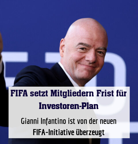 Gianni Infantino ist von der neuen FIFA-Initiative überzeugt