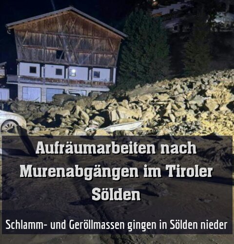 Schlamm- und Geröllmassen gingen in Sölden nieder