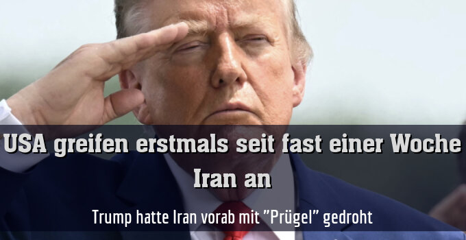 Trump hatte Iran vorab mit "Prügel" gedroht