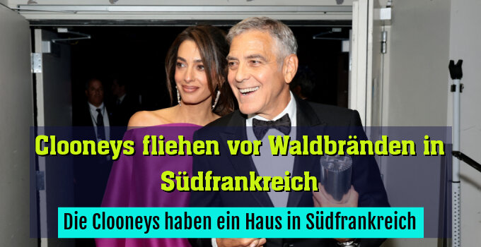 Die Clooneys haben ein Haus in Südfrankreich