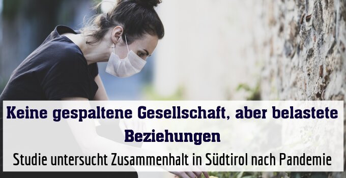Studie untersucht Zusammenhalt in Südtirol nach Pandemie