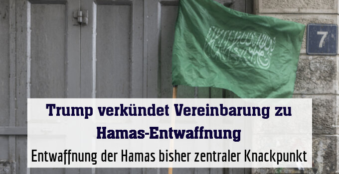 Entwaffnung der Hamas bisher zentraler Knackpunkt