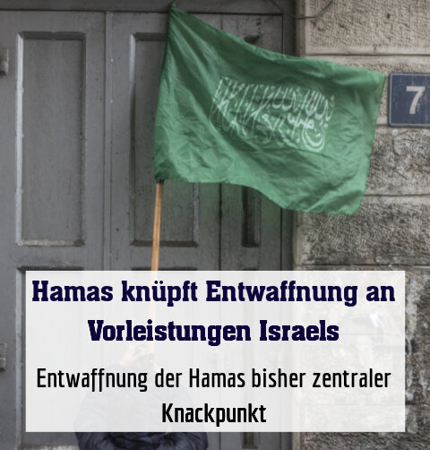 Entwaffnung der Hamas bisher zentraler Knackpunkt