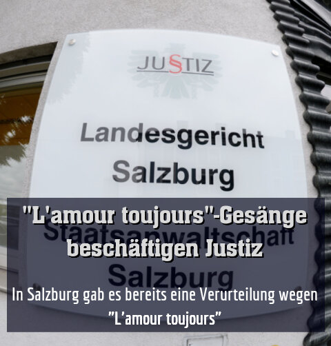 In Salzburg gab es bereits eine Verurteilung wegen "L'amour toujours"