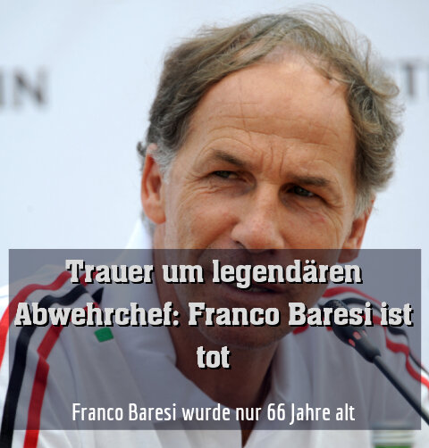 Franco Baresi wurde nur 66 Jahre alt