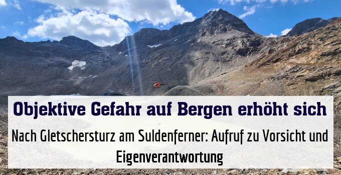 Nach Gletschersturz am Suldenferner: Aufruf zu Vorsicht und Eigenverantwortung