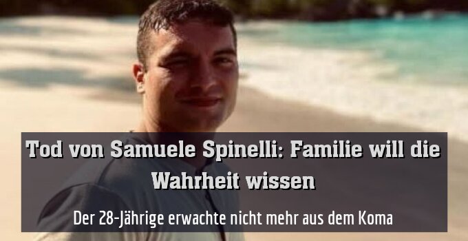 Der 28-Jährige erwachte nicht mehr aus dem Koma