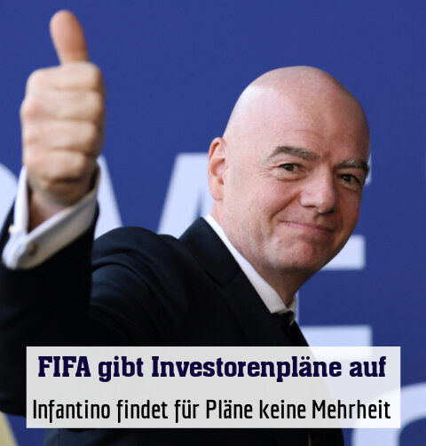 Infantino findet für Pläne keine Mehrheit