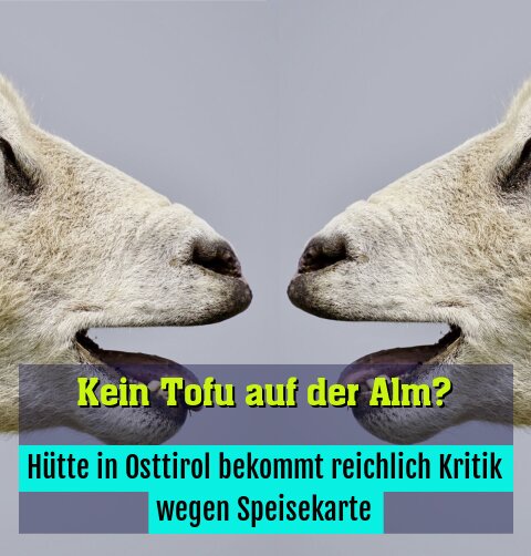 Hütte in Osttirol bekommt reichlich Kritik wegen Speisekarte