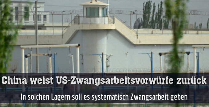 In solchen Lagern soll es systematisch Zwangsarbeit geben