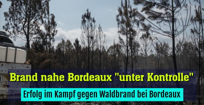 Erfolg im Kampf gegen Waldbrand bei Bordeaux