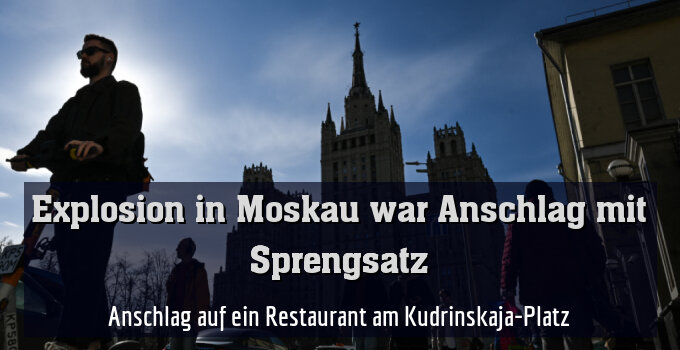 Anschlag auf ein Restaurant am Kudrinskaja-Platz