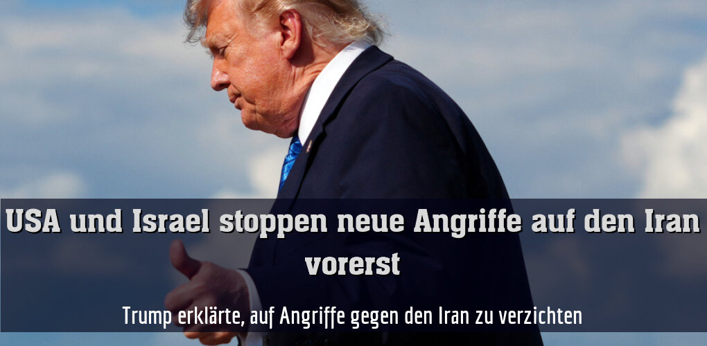 Trump erklärte, auf Angriffe gegen den Iran zu verzichten